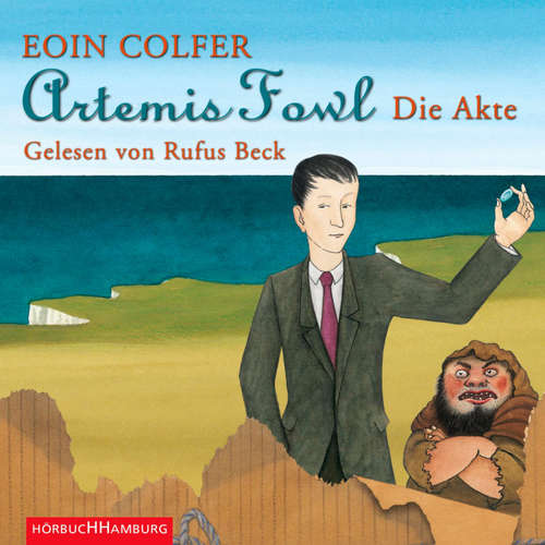 Hoerbuch Artemis Fowl – Die Akte (Ein Artemis-Fowl-Roman) - Eoin Colfer - Rufus Beck