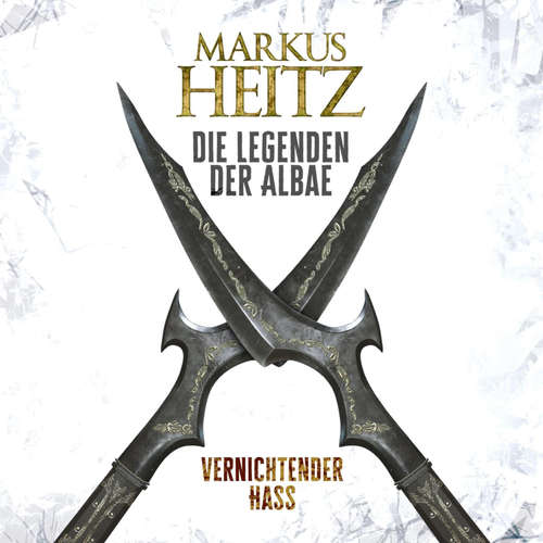 Hoerbuch Vernichtender Hass (Die Legenden der Albae 2) - Markus Heitz - Johannes Steck