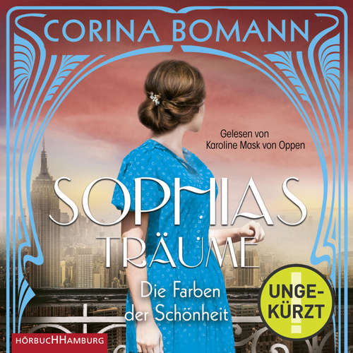 Hoerbuch Die Farben der Schönheit – Sophias Träume (Sophia 2) - Corina Bomann - Karoline Mask von Oppen