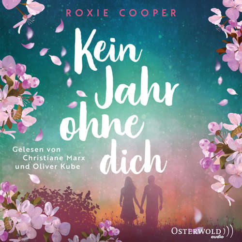 Hoerbuch Kein Jahr ohne dich - Roxie Cooper - Oliver Kube