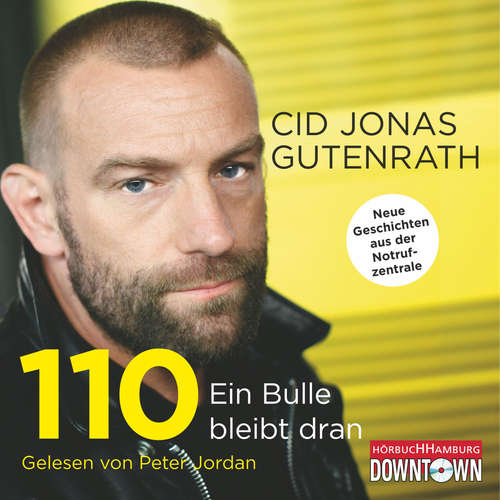 Hoerbuch 110 - Ein Bulle bleibt dran - Cid Jonas Gutenrath - Peter Jordan