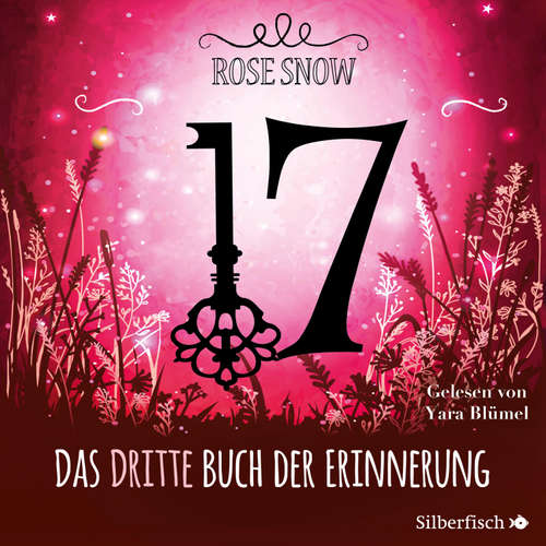 Hoerbuch 17 3: Das dritte Buch der Erinnerung - Rose Snow - Yara Blümel