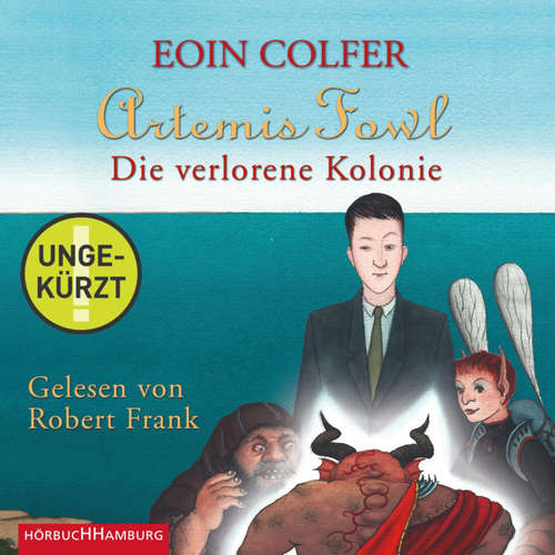 Hoerbuch Artemis Fowl - Die verlorene Kolonie (Ein Artemis-Fowl-Roman 5) - Eoin Colfer - Robert Frank