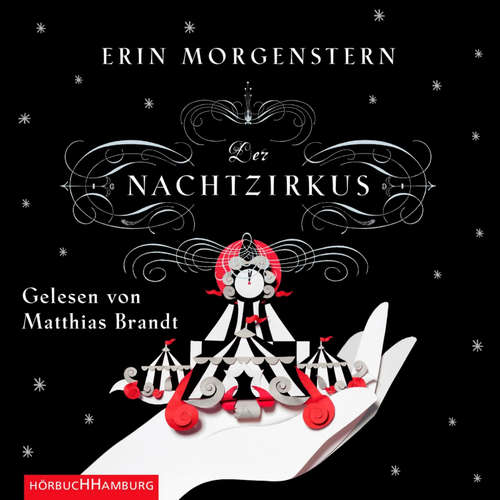 Hoerbuch Der Nachtzirkus - Erin Morgenstern - Matthias Brandt