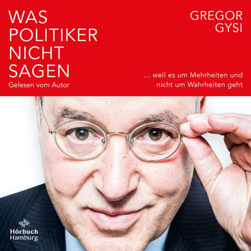 Hoerbuch Was Politiker nicht sagen - Gregor Gysi - Gregor Gysi