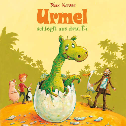 Hoerbuch Urmel: Urmel schlüpft aus dem Ei - Max Kruse - Julian Horeyseck