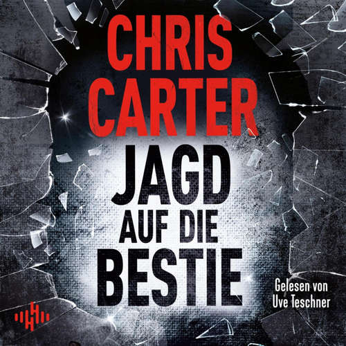 Hoerbuch Jagd auf die Bestie (Ein Hunter-und-Garcia-Thriller 10) - Chris Carter - Uve Teschner