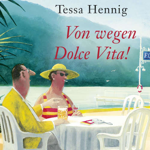 Hoerbuch Von wegen Dolce Vita! - Tessa Hennig - Ursula Berlinghof
