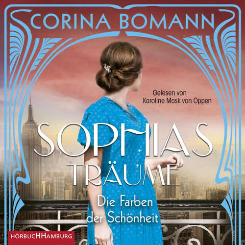 Hoerbuch Die Farben der Schönheit – Sophias Träume (Sophia 2) - Corina Bomann - Karoline Mask von Oppen