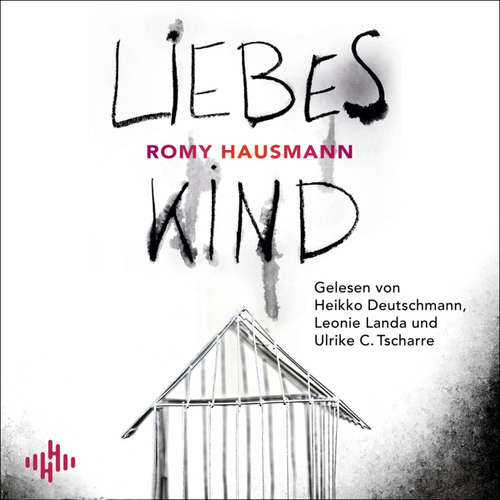 Hoerbuch Liebes Kind - Romy Hausmann - Heikko Deutschmann
