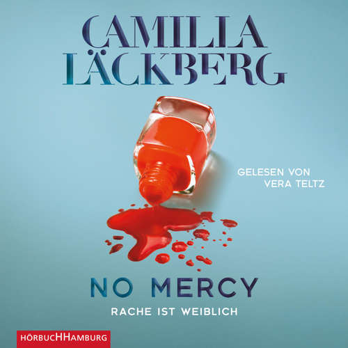 Hoerbuch No Mercy. Rache ist weiblich - Camilla Läckberg - Vera Teltz