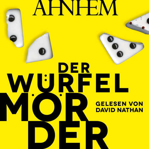 Hoerbuch Der Würfelmörder (Würfelmörder-Serie 1) - Stefan Ahnhem - David Nathan