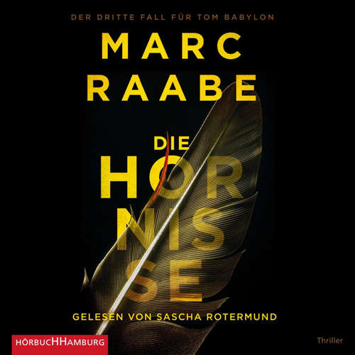 Hoerbuch Die Hornisse (Tom Babylon-Serie 3) - Marc Raabe - Sascha Rotermund