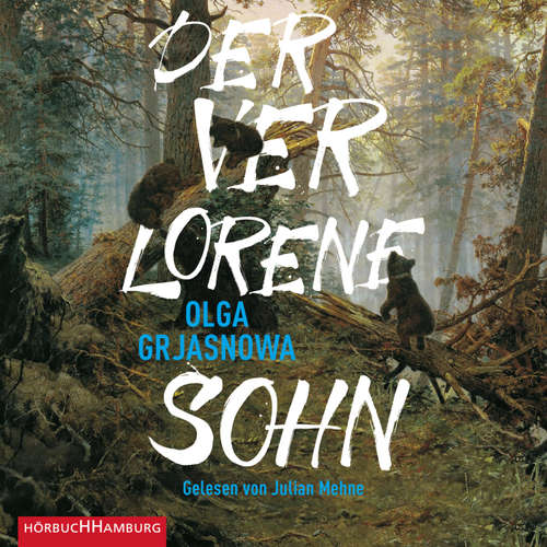 Hoerbuch Der verlorene Sohn - Olga Grjasnowa - Julian Mehne