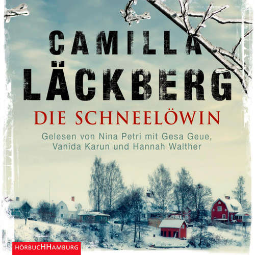Hoerbuch Die Schneelöwin (Ein Falck-Hedström-Krimi 9) - Camilla Läckberg - Hannah Walther