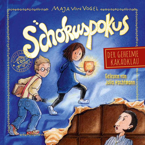 Hoerbuch Schokuspokus 1: Der geheime Kakaoklau - Maja von Vogel - Julia Nachtmann