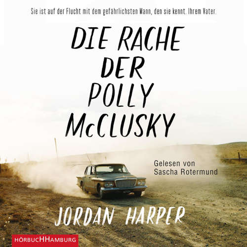 Hoerbuch Die Rache der Polly McClusky - Jordan Harper - Sascha Rotermund