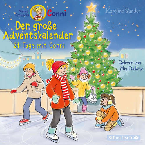 Hoerbuch Der große Adventskalender  (Meine Freundin Conni - ab 6) - Karoline Sander - Mia Diekow