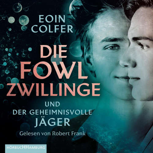 Hoerbuch Die Fowl-Zwillinge und der geheimnisvolle Jäger (Die Fowl-Zwillinge 1) - Eoin Colfer - Robert Frank
