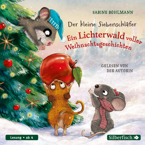 Hoerbuch Der kleine Siebenschläfer: Der kleine Siebenschläfer: Ein Lichterwald voller Weihnachtsgeschichten - Sabine Bohlmann - Sabine Bohlmann