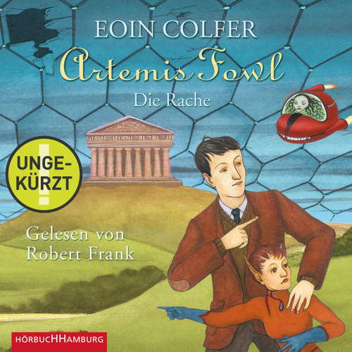 Hoerbuch Artemis Fowl - Die Rache (Ein Artemis-Fowl-Roman 4) - Eoin Colfer - Robert Frank