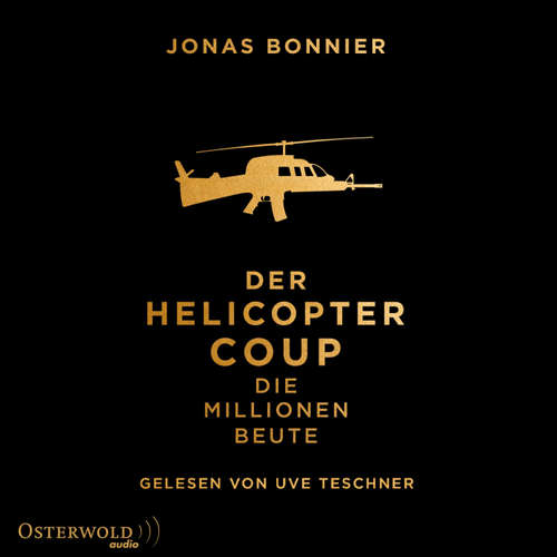 Hoerbuch Der Helicopter Coup - Jonas Bonnier - Uve Teschner