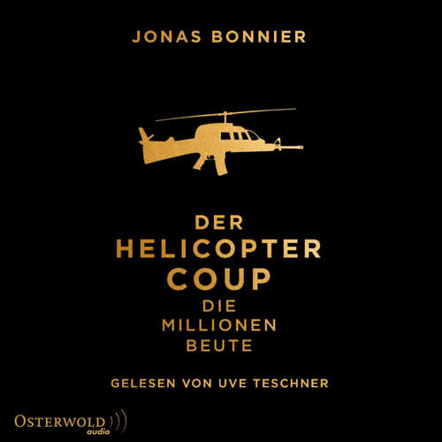 Hoerbuch Der Helicopter Coup - Jonas Bonnier - Uve Teschner