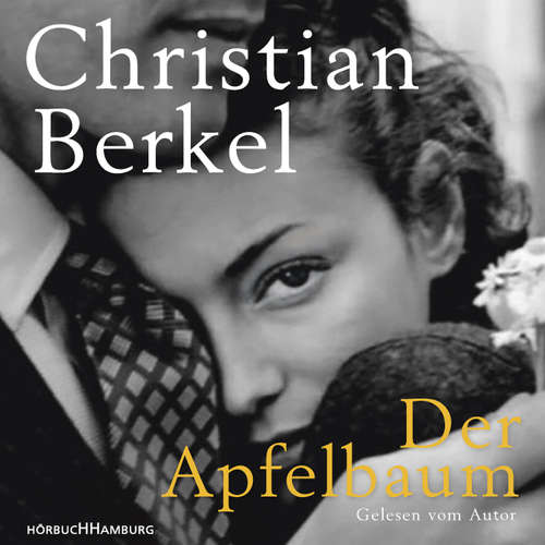 Hoerbuch Der Apfelbaum - Christian Berkel - Christian Berkel