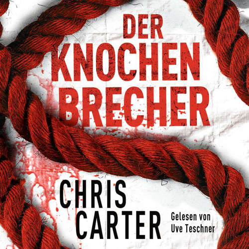 Hoerbuch Der Knochenbrecher (Ein Hunter-und-Garcia-Thriller 3) - Chris Carter - Uve Teschner