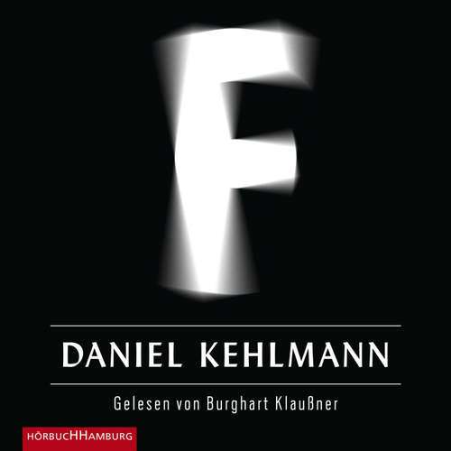 Hoerbuch F - Daniel Kehlmann - Burghart Klaußner