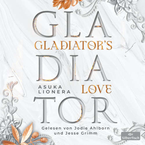 Hoerbuch Gladiator's Love. Vom Feuer gezeichnet - Asuka Lionera - Jesse Grimm