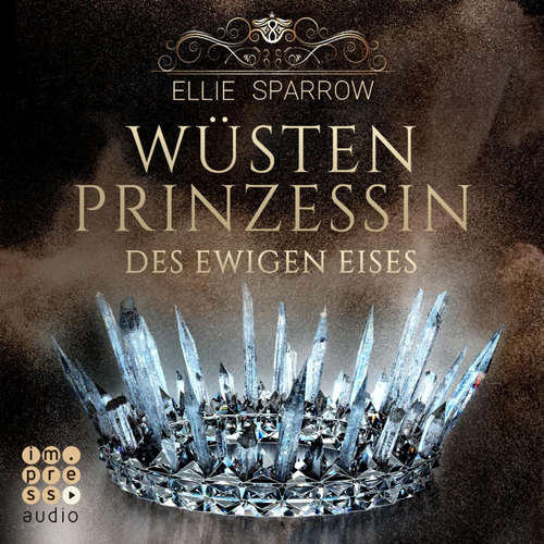 Hoerbuch Wüstenprinzessin des Ewigen Eises - Ellie Sparrow - Lydia Herms