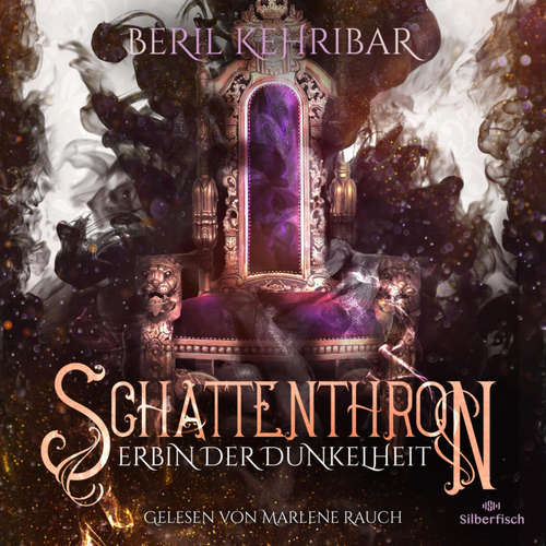 Hoerbuch Schattenthron   1: Erbin der Dunkelheit - Beril Kehribar - Marlene Rauch