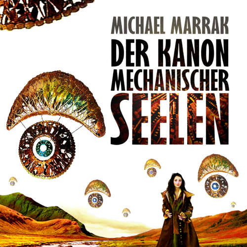 Hoerbuch Der Kanon mechanischer Seelen - Michael Marrak - Stefan Kaminski