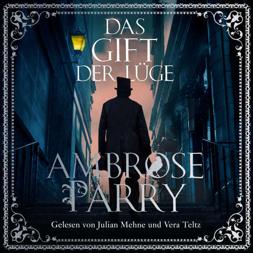 Hoerbuch Das Gift der Lüge (Die Morde von Edinburgh 2) - Ambrose Parry - Julian Mehne