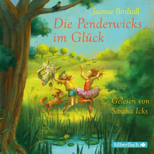 Hoerbuch Die Penderwicks 5: Die Penderwicks im Glück - Jeanne Birdsall - Sascha Icks
