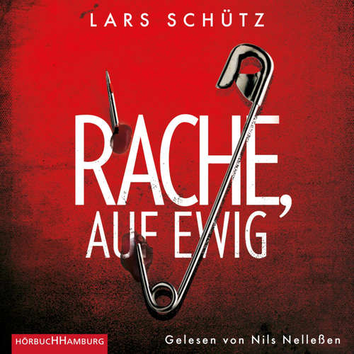 Hoerbuch Rache, auf ewig (Ein Grall-und-Wyler-Thriller 3) - Lars Schütz - Nils Nelleßen
