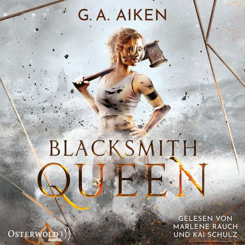 Hoerbuch Blacksmith Queen (Blacksmith Queen 1) - G. A. Aiken - Marlene Rauch