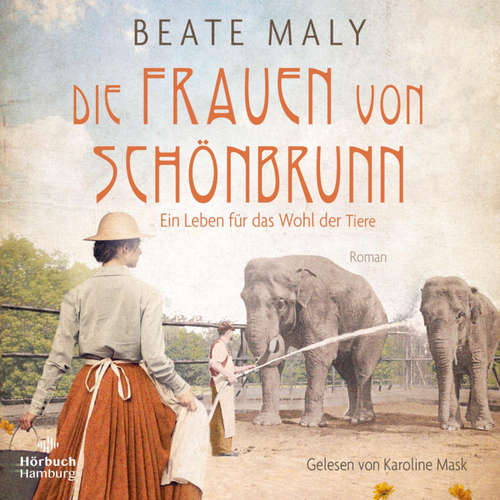 Hoerbuch Die Frauen von Schönbrunn - Beate Maly - Karoline Mask