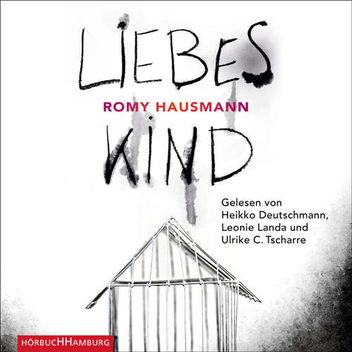 Hoerbuch Liebes Kind - Romy Hausmann - Ulrike C. Tscharre