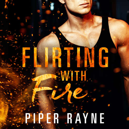 Hoerbuch Flirting with Fire (Saving Chicago 1) - Piper Rayne - Lisa Stark