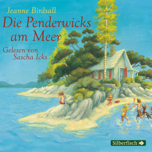 Hoerbuch Die Penderwicks 3: Die Penderwicks am Meer - Jeanne Birdsall - Sascha Icks