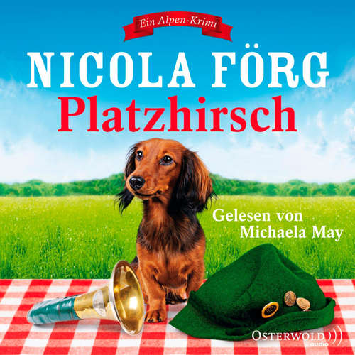 Hoerbuch Platzhirsch (Alpen-Krimis 5) - Nicola Förg - Michaela May