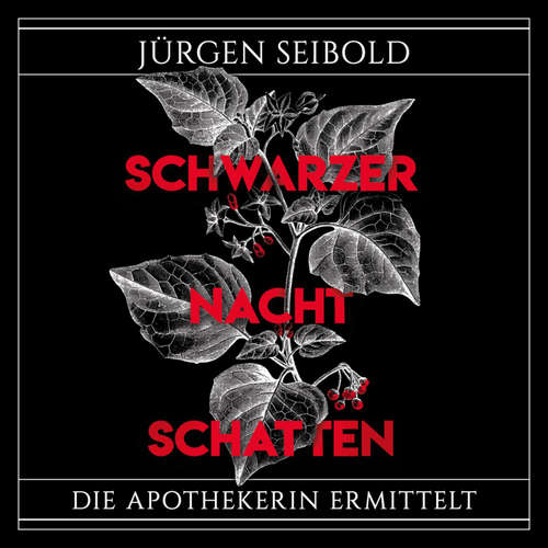 Hoerbuch Schwarzer Nachtschatten (Die Apothekerin ermittelt 1) - Jürgen Seibold - Julia Nachtmann