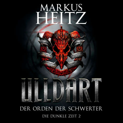 Hoerbuch Der Orden der Schwerter (Ulldart 2) - Markus Heitz - Johannes Steck