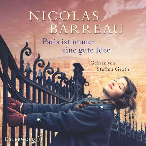 Hoerbuch Paris ist immer eine gute Idee - Nicolas Barreau - Steffen Groth