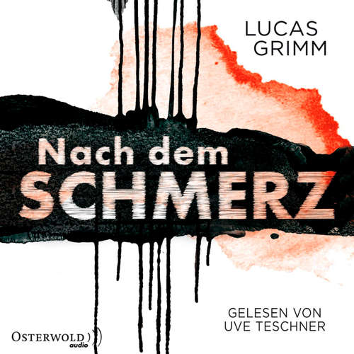 Hoerbuch Nach dem Schmerz - Lucas Grimm - Uve Teschner