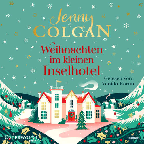 Hoerbuch Weihnachten im kleinen Inselhotel (Floras Küche 4) - Jenny Colgan - Vanida Karun