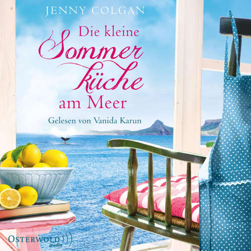 Hoerbuch Die kleine Sommerküche am Meer (Floras Küche 1) - Jenny Colgan - Vanida Karun
