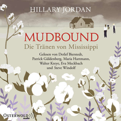 Hoerbuch Mudbound – Die Tränen von Mississippi - Hillary Jordan - Walter Kreye